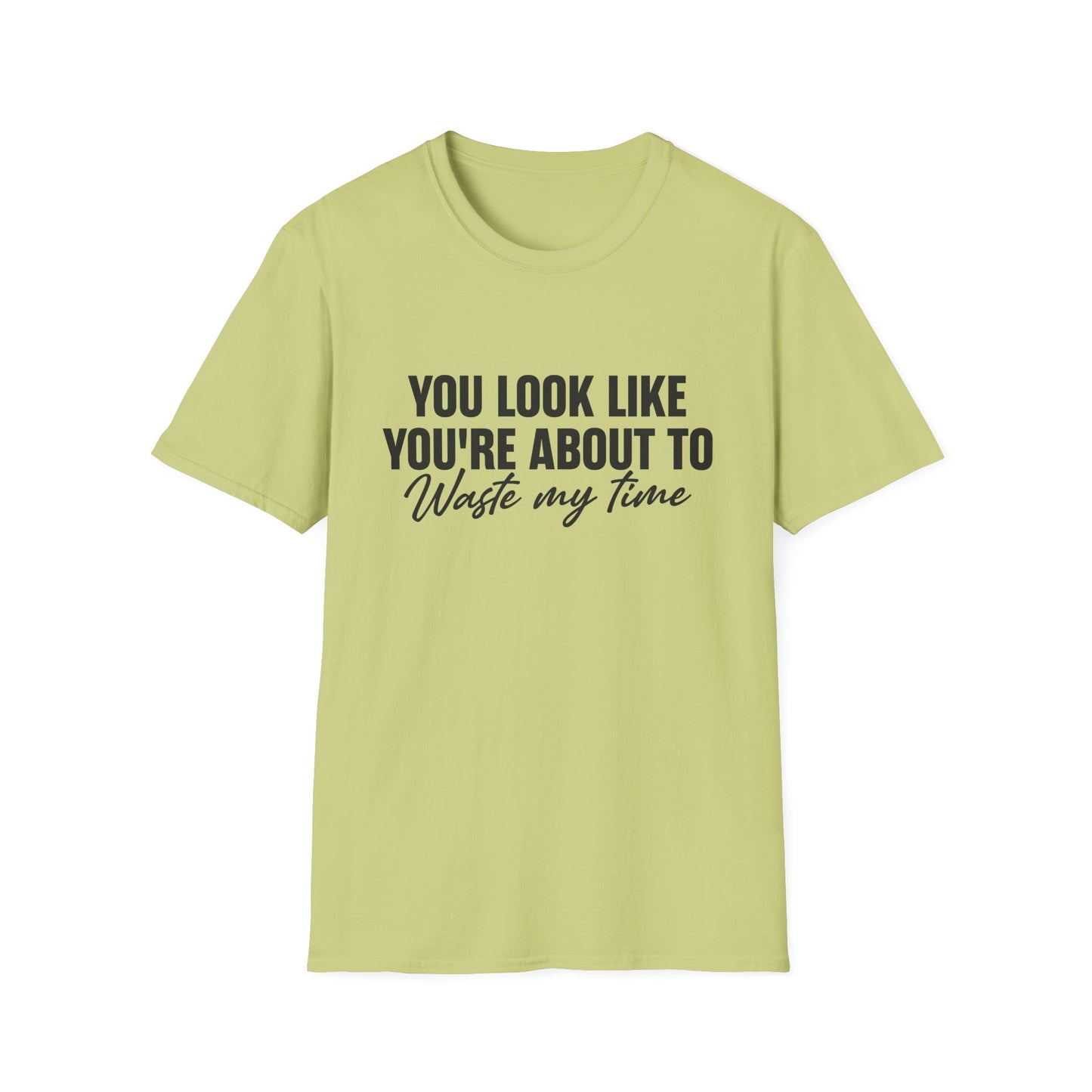 Waste My Time Tee