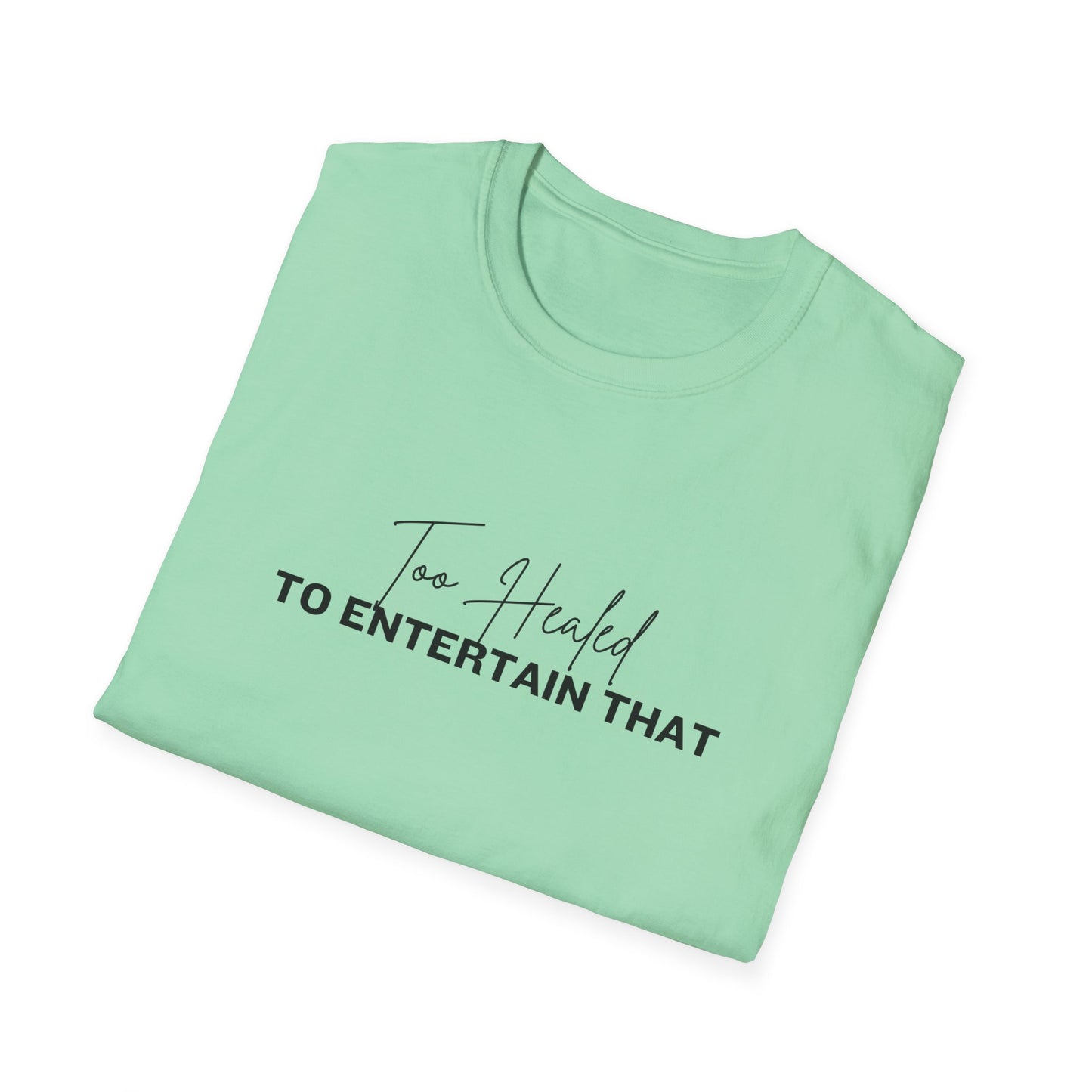 Too Healed Tee