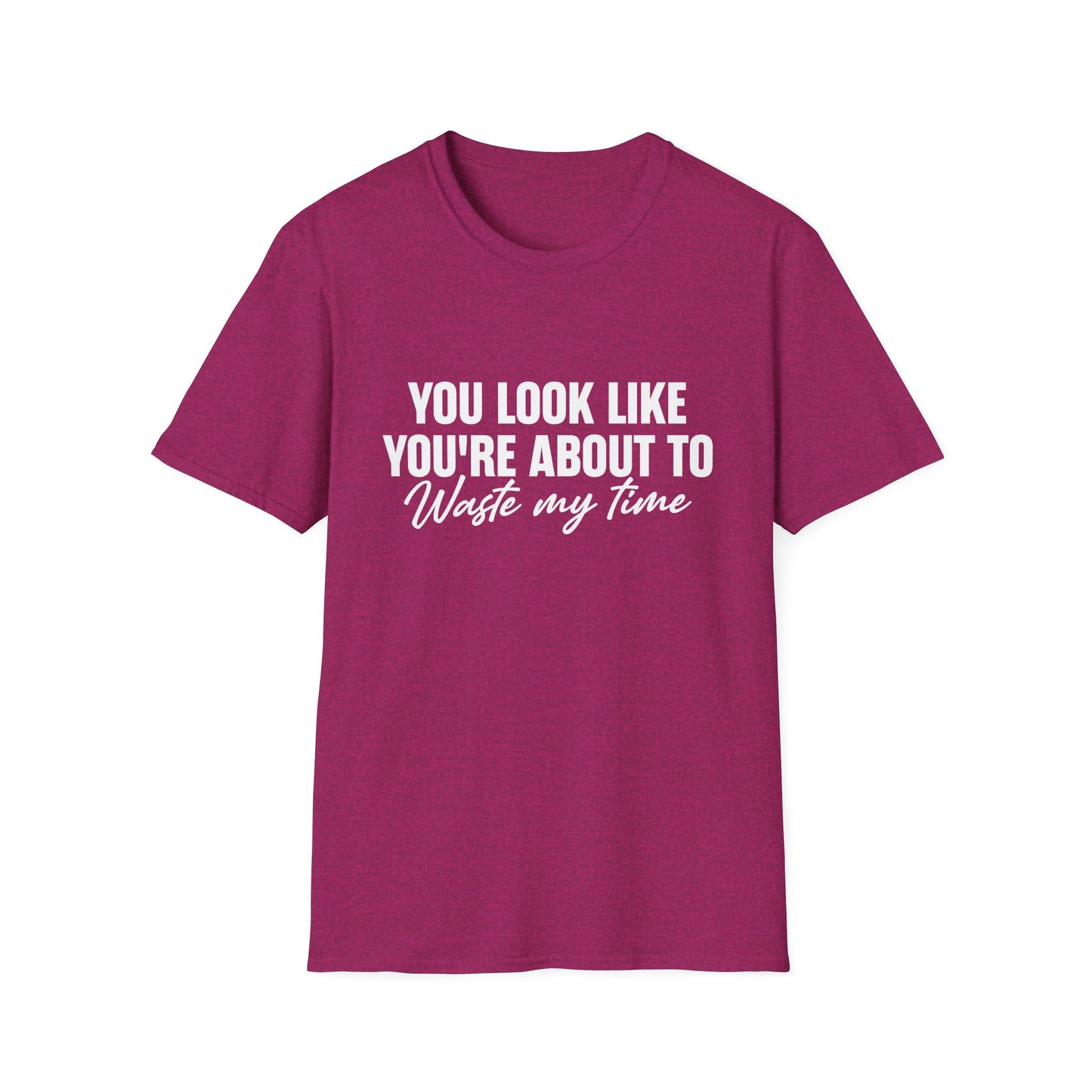 Waste My Time Tee