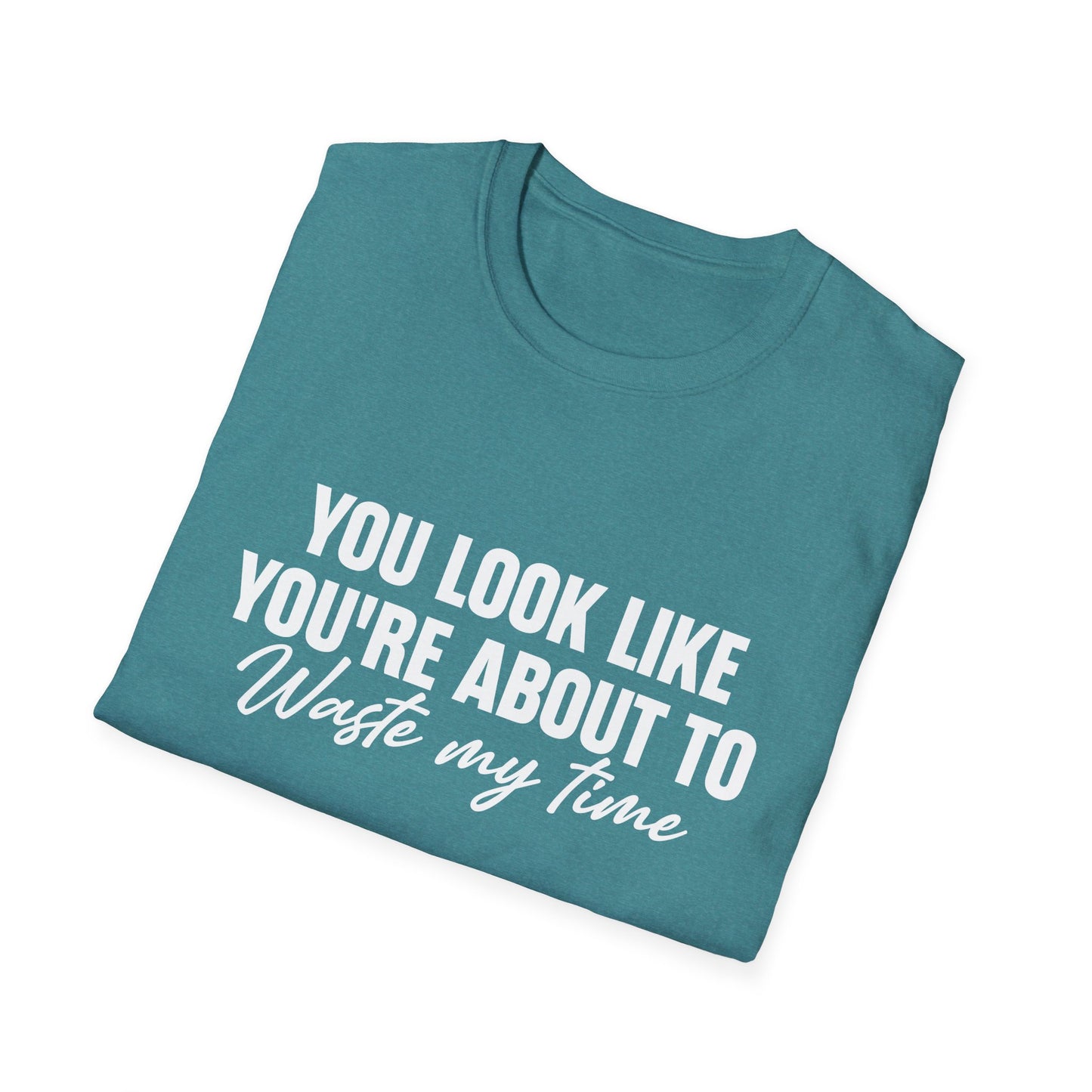 Waste My Time Tee