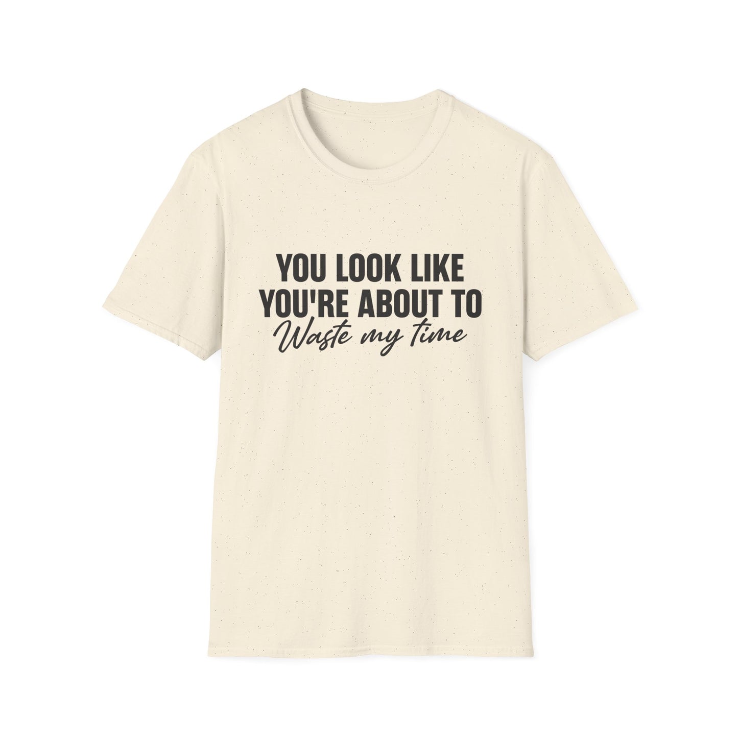 Waste My Time Tee