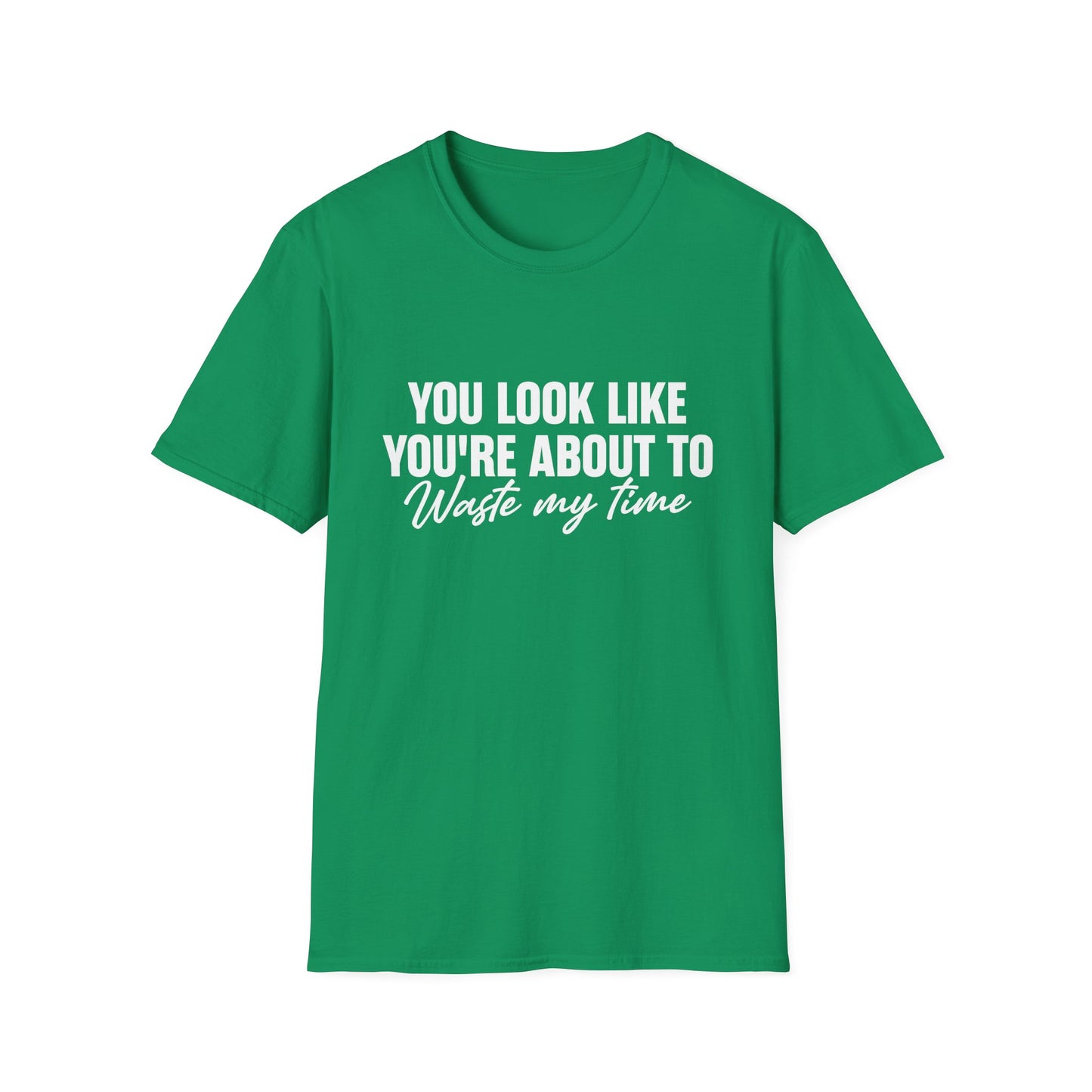 Waste My Time Tee