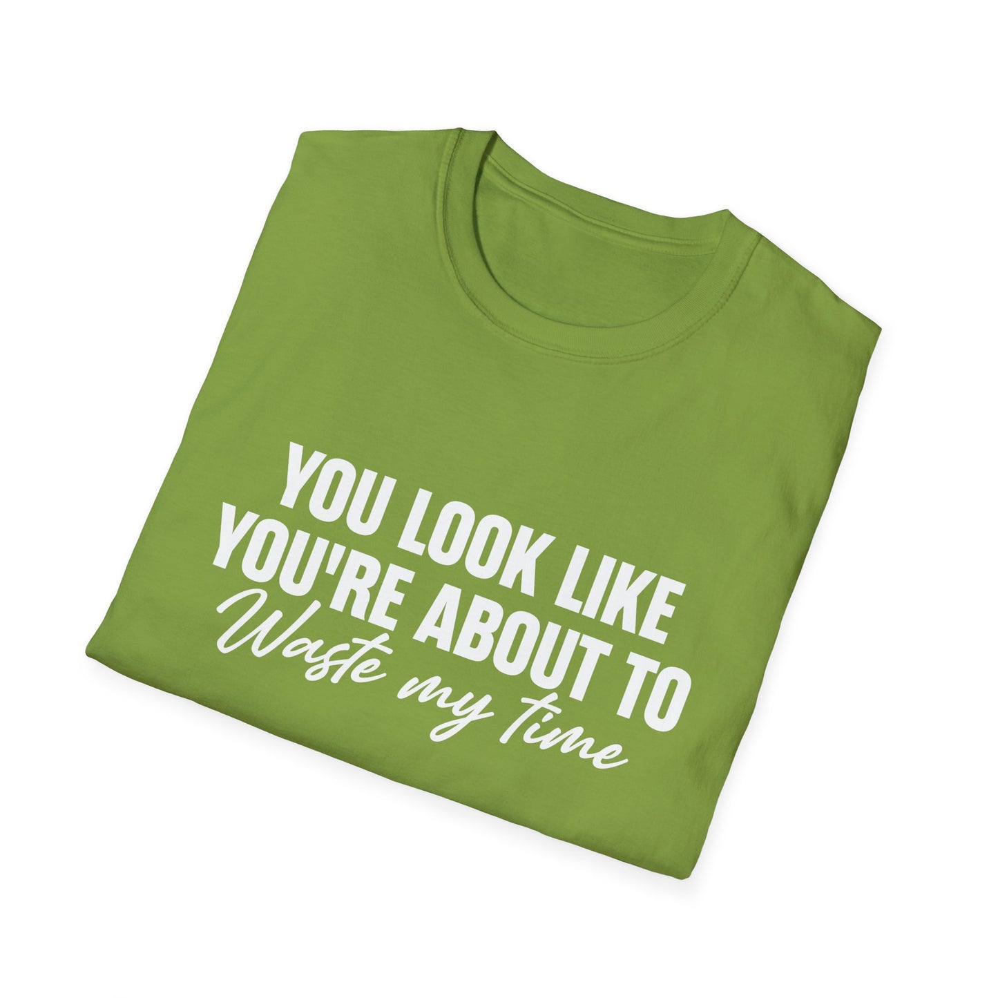 Waste My Time Tee