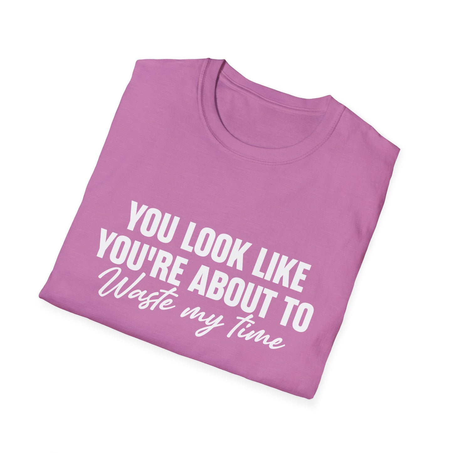 Waste My Time Tee