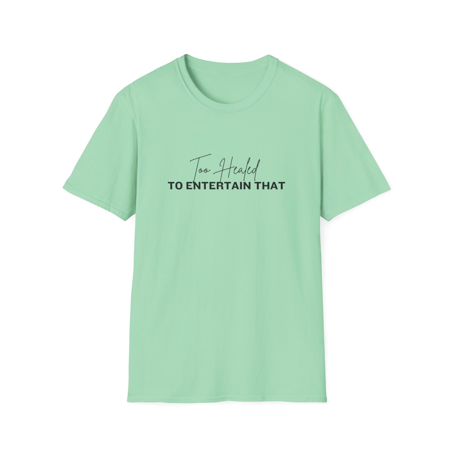 Too Healed Tee