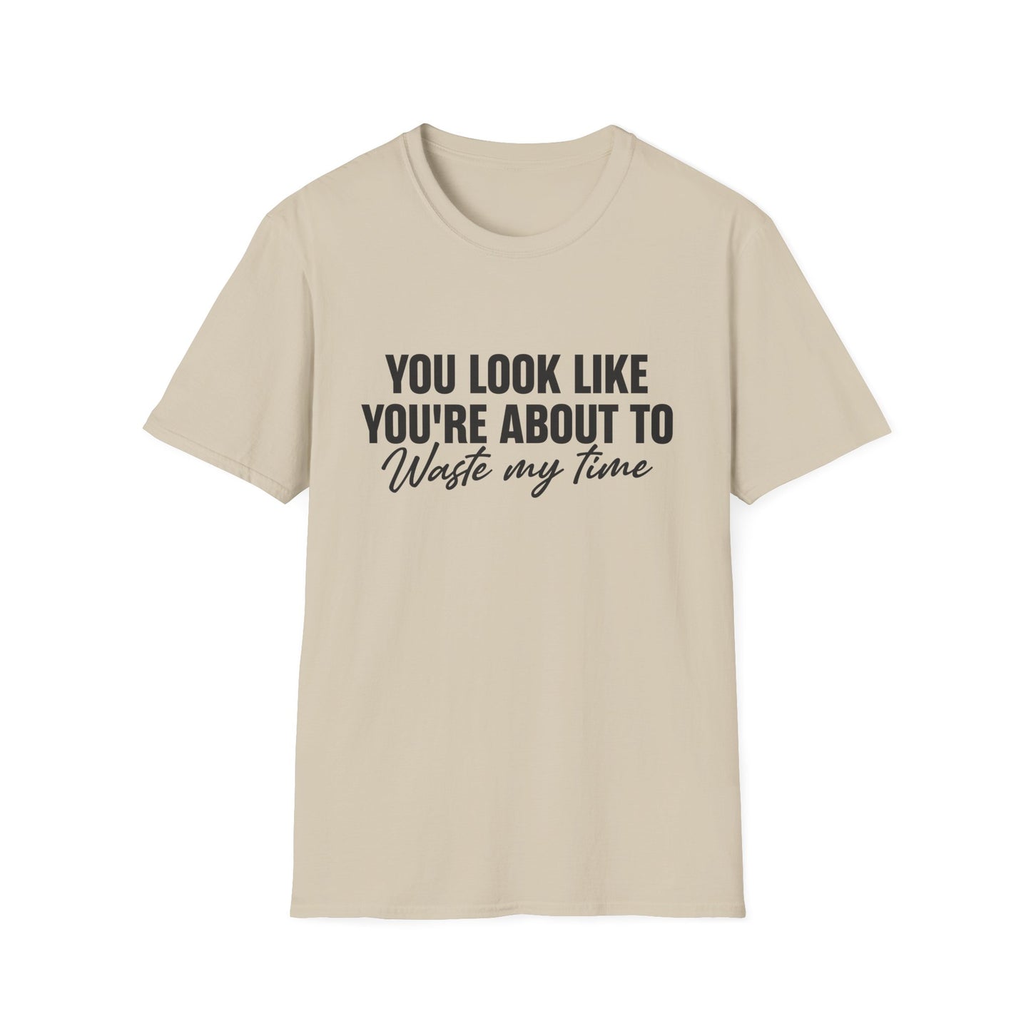 Waste My Time Tee