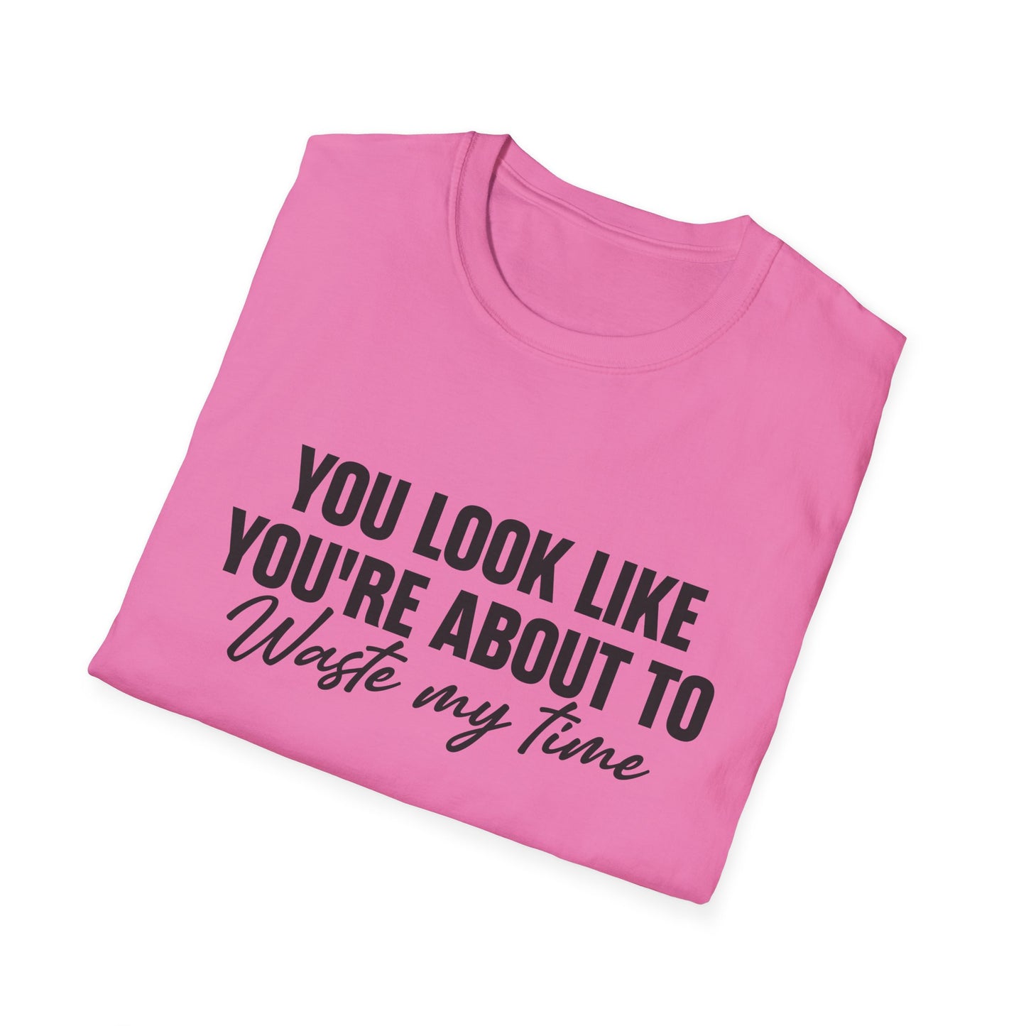 Waste My Time Tee