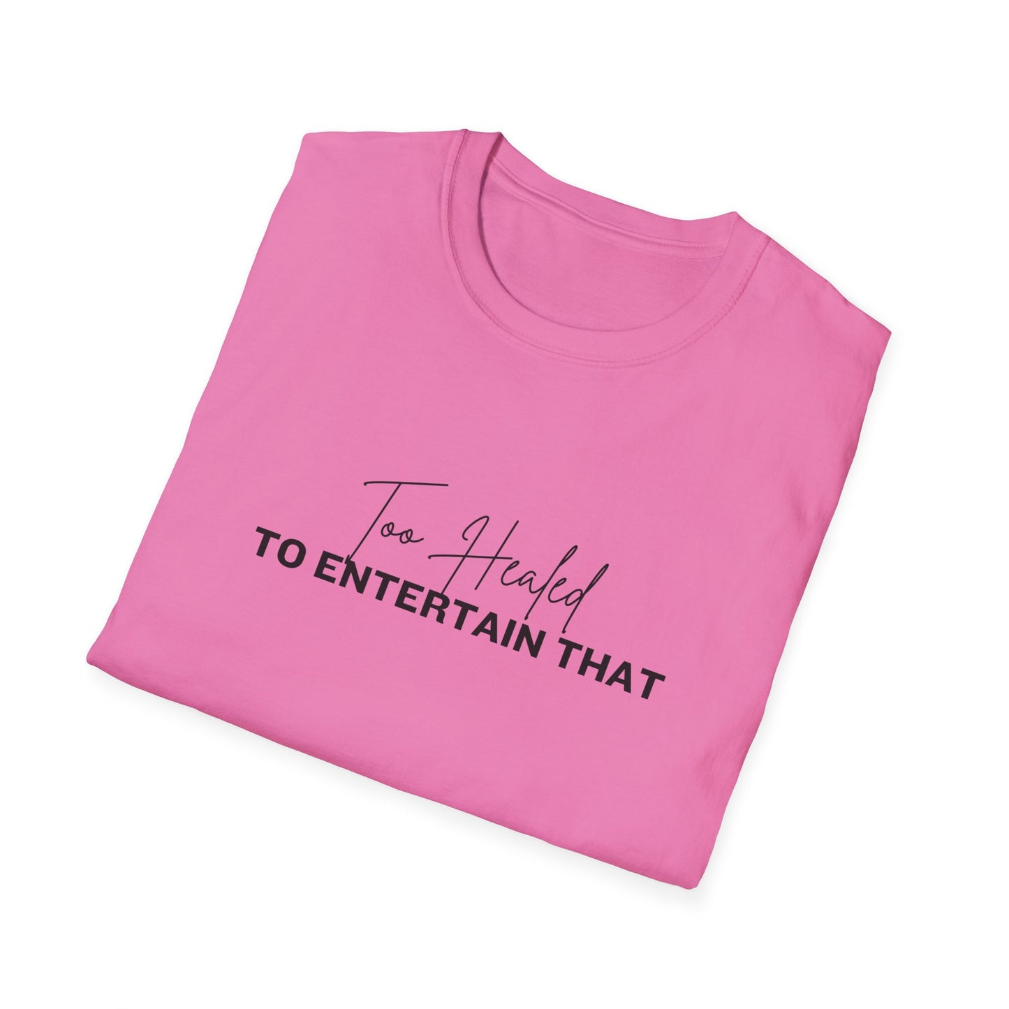 Too Healed Tee