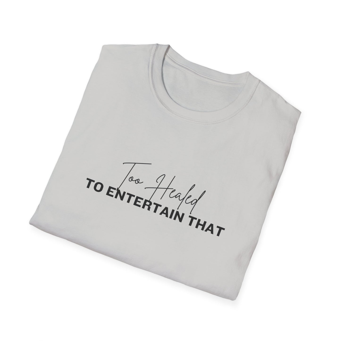 Too Healed Tee