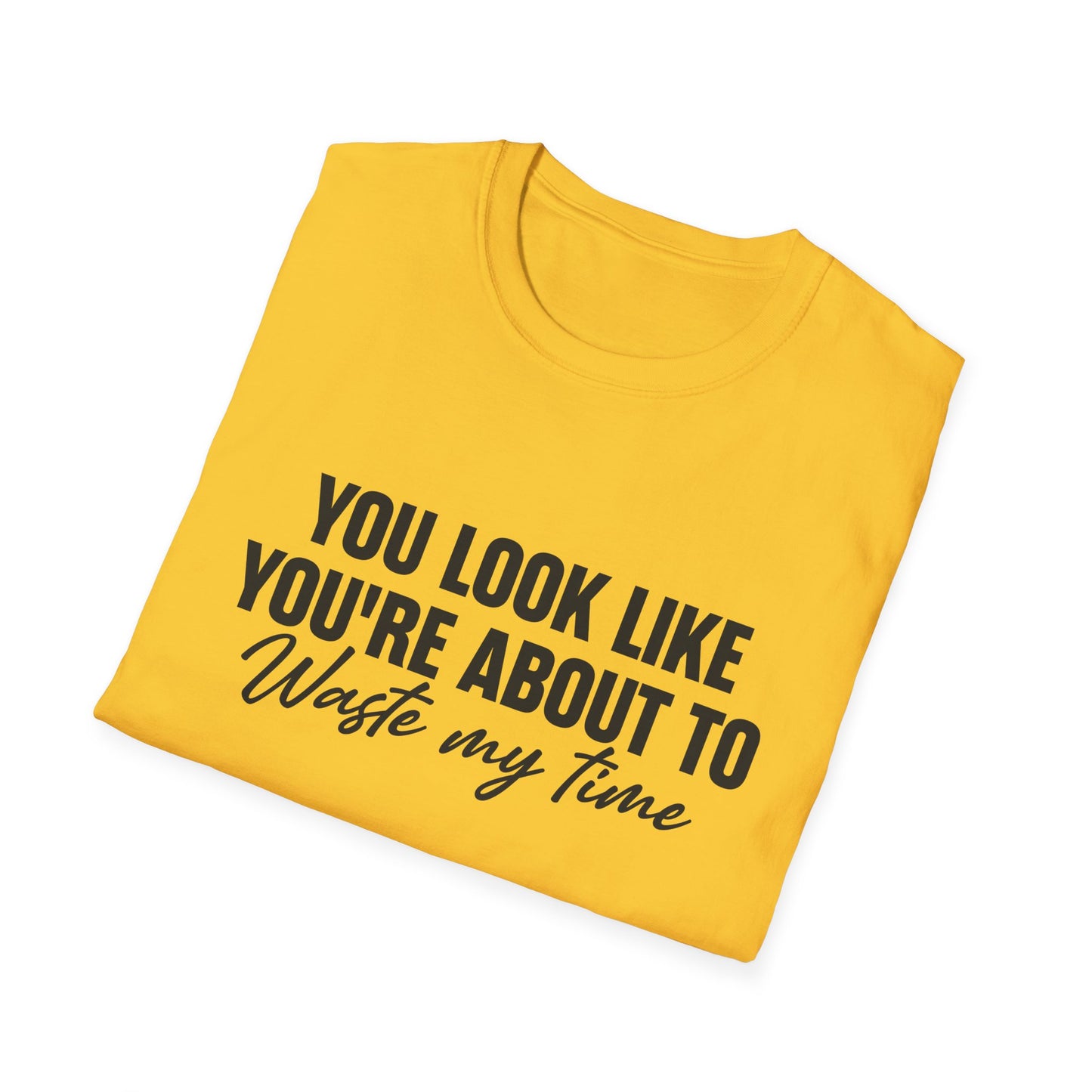 Waste My Time Tee