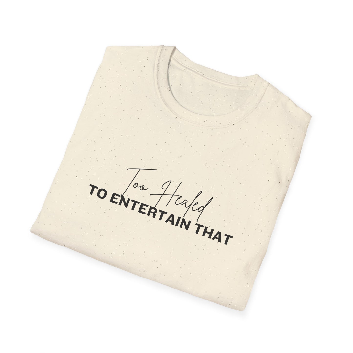 Too Healed Tee