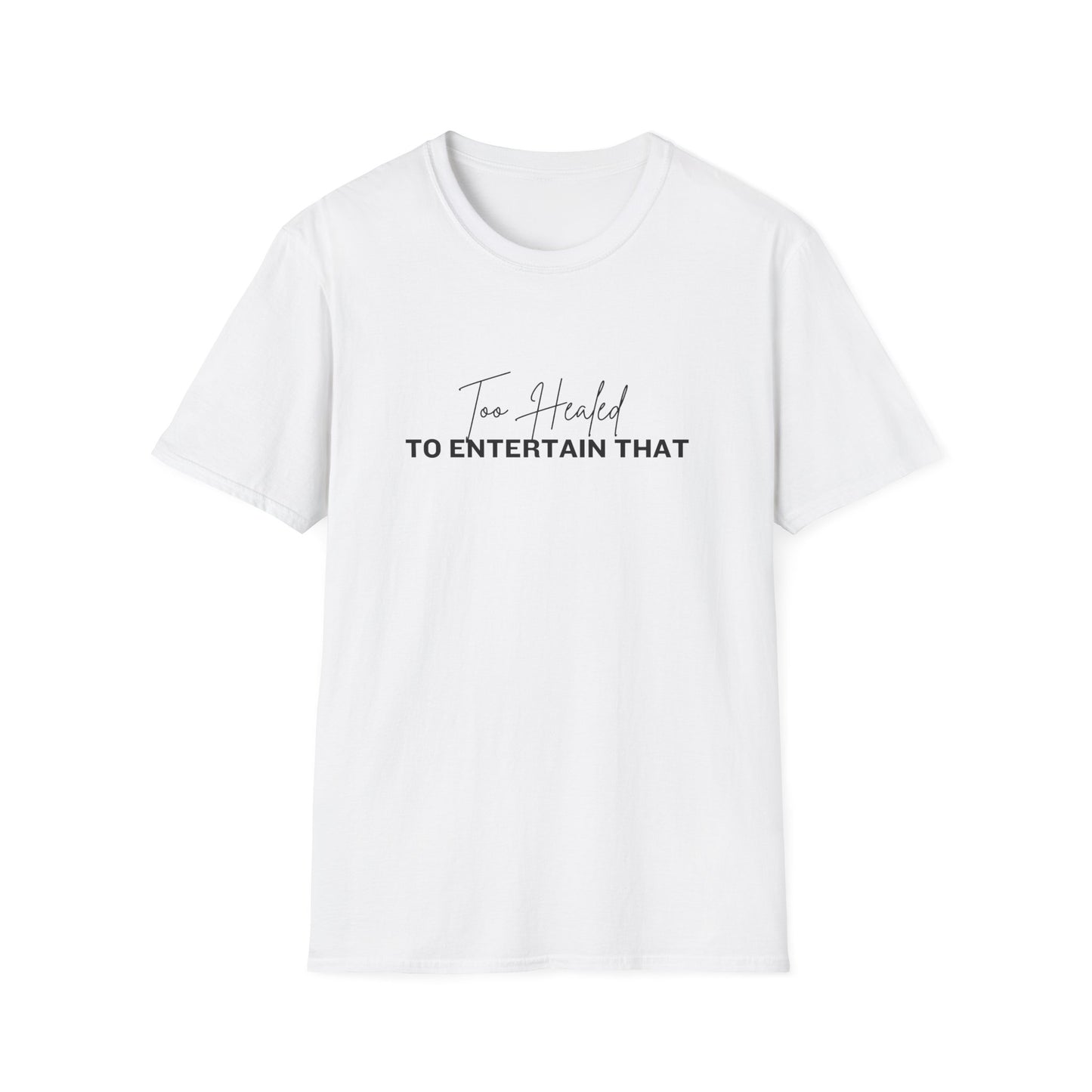 Too Healed Tee