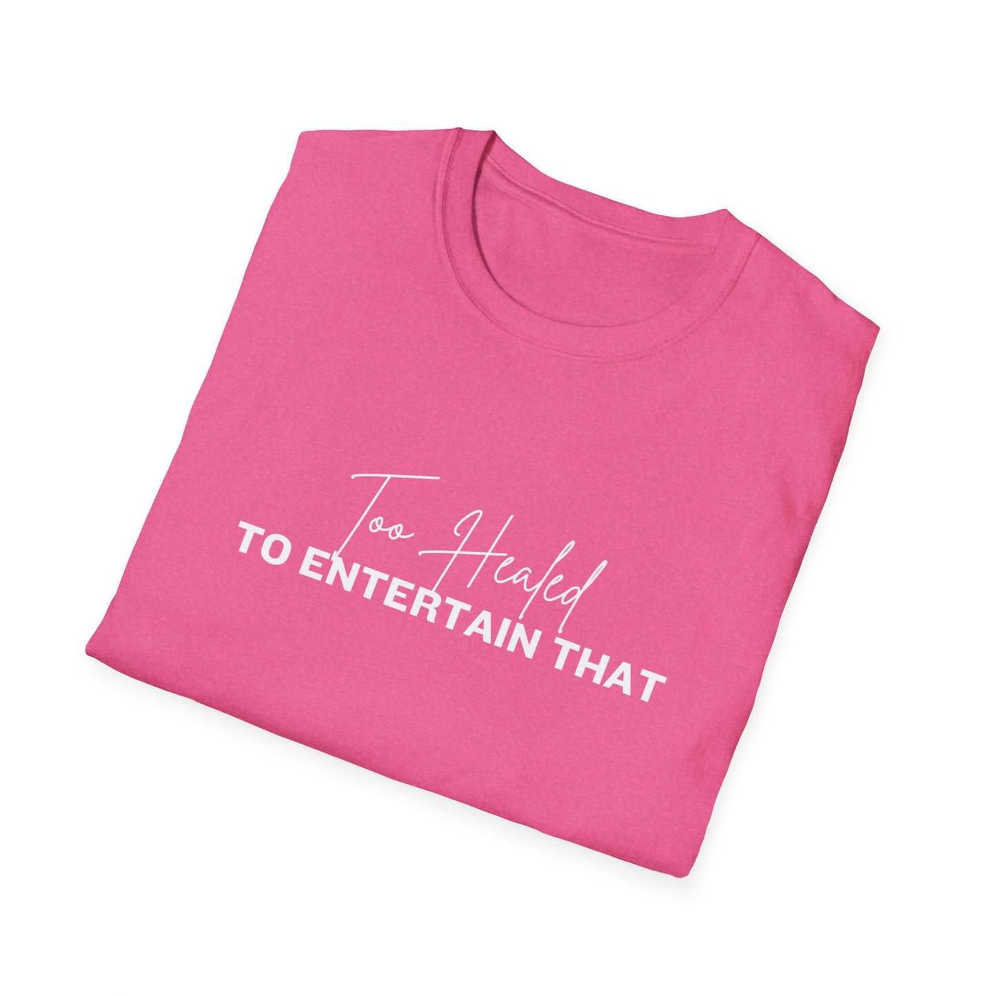 Too Healed Tee