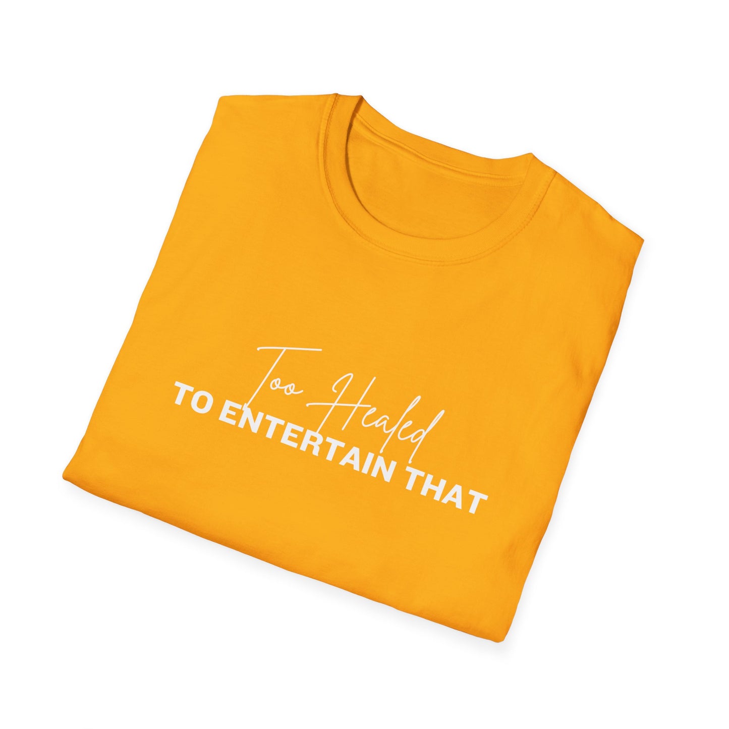 Too Healed Tee