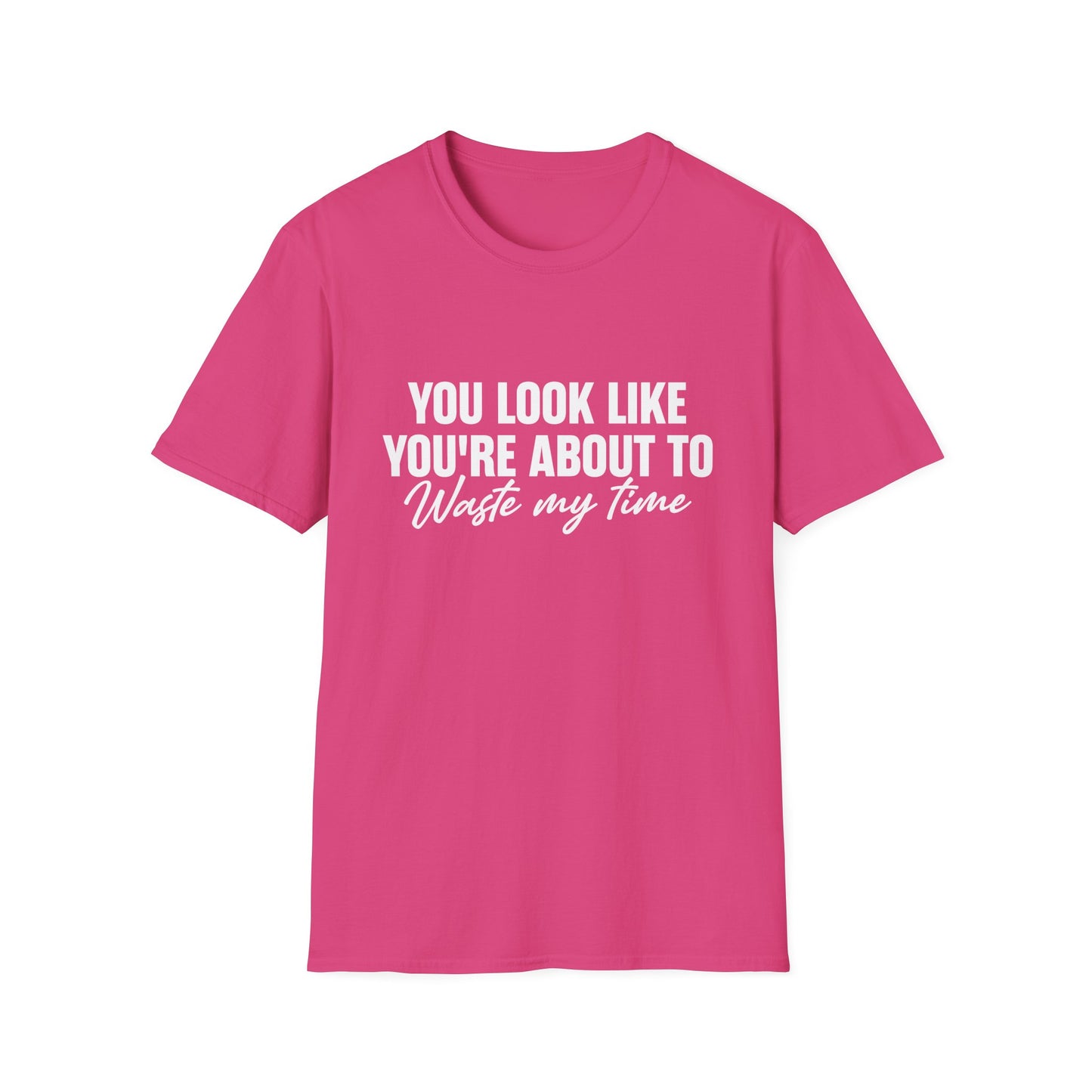 Waste My Time Tee