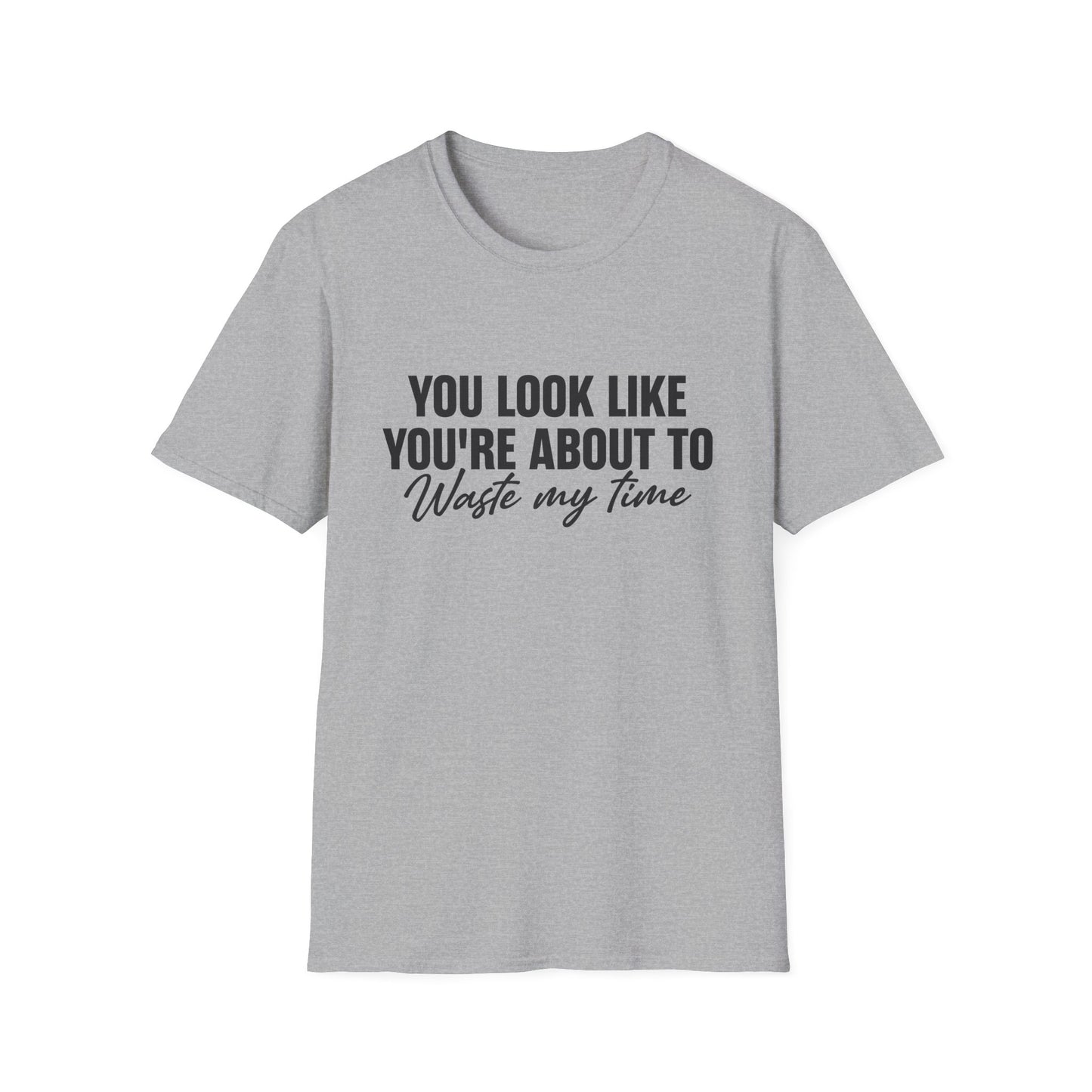 Waste My Time Tee
