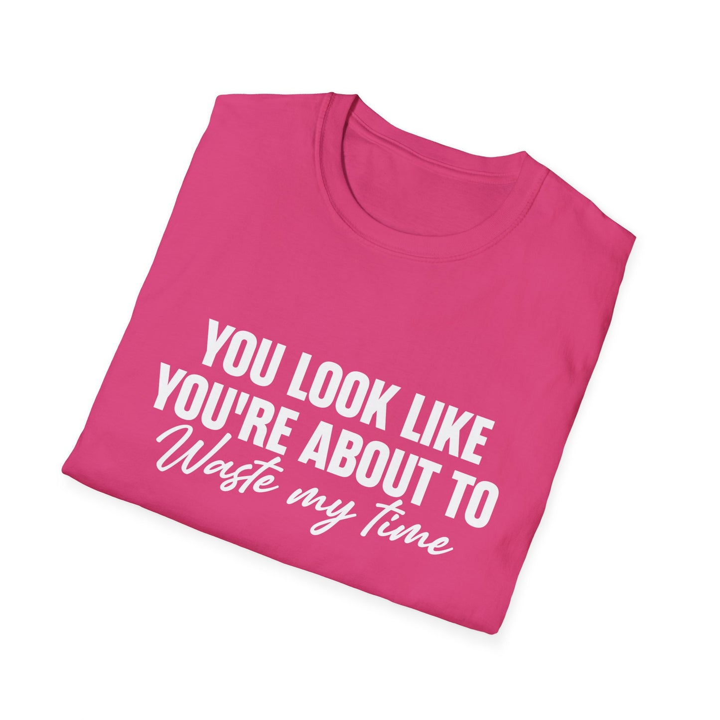 Waste My Time Tee