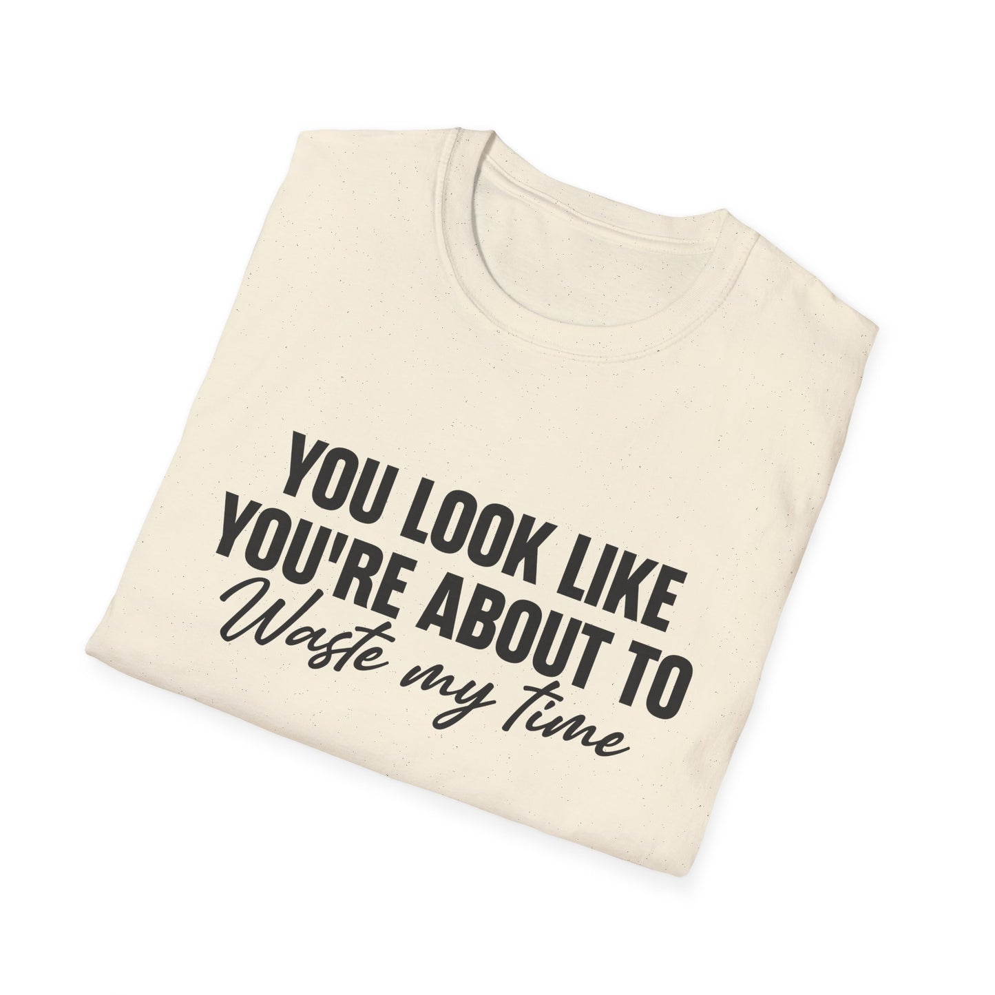 Waste My Time Tee