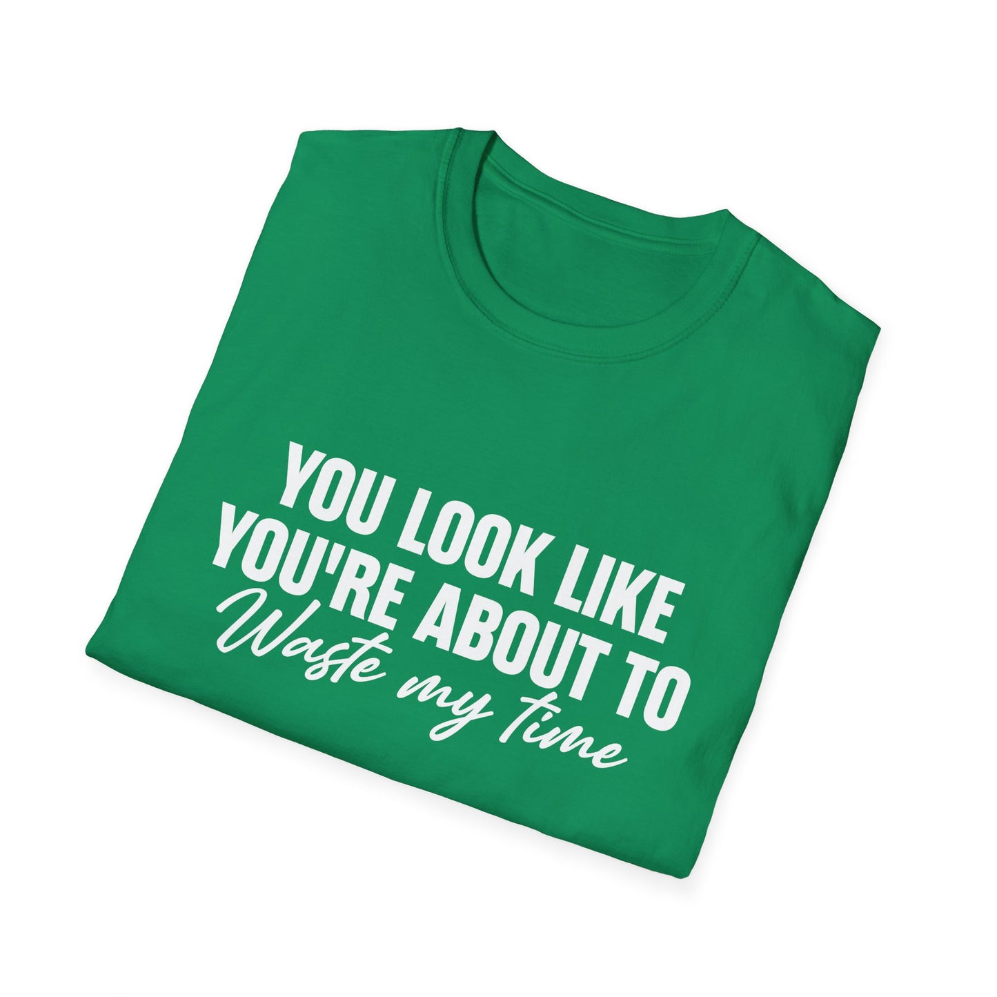 Waste My Time Tee