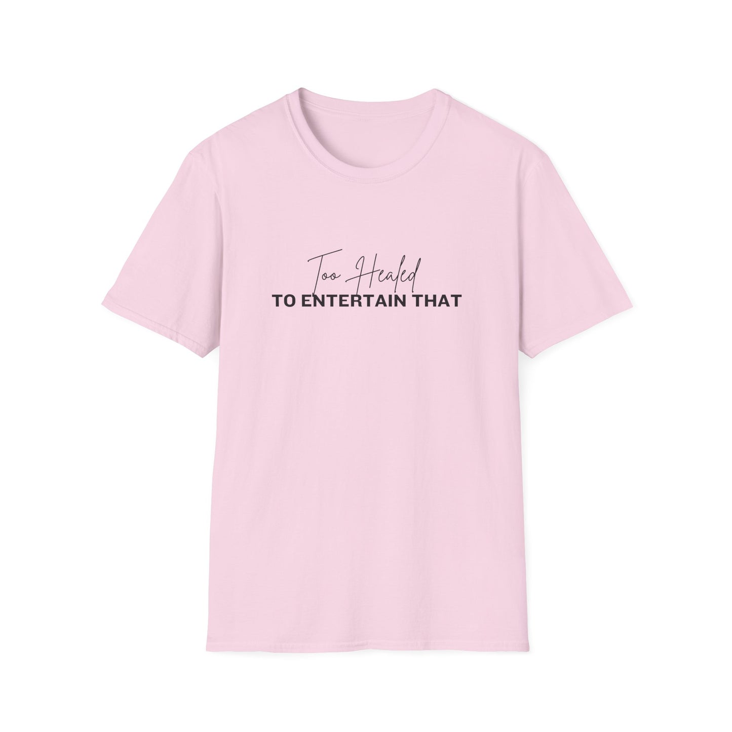 Too Healed Tee