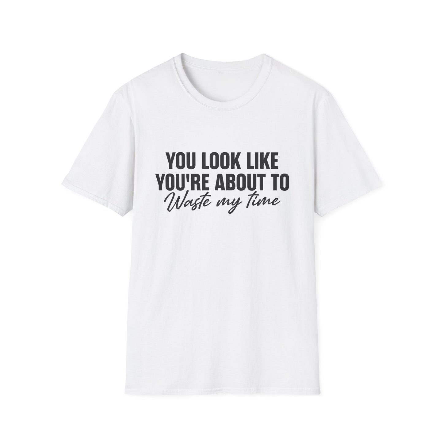 Waste My Time Tee