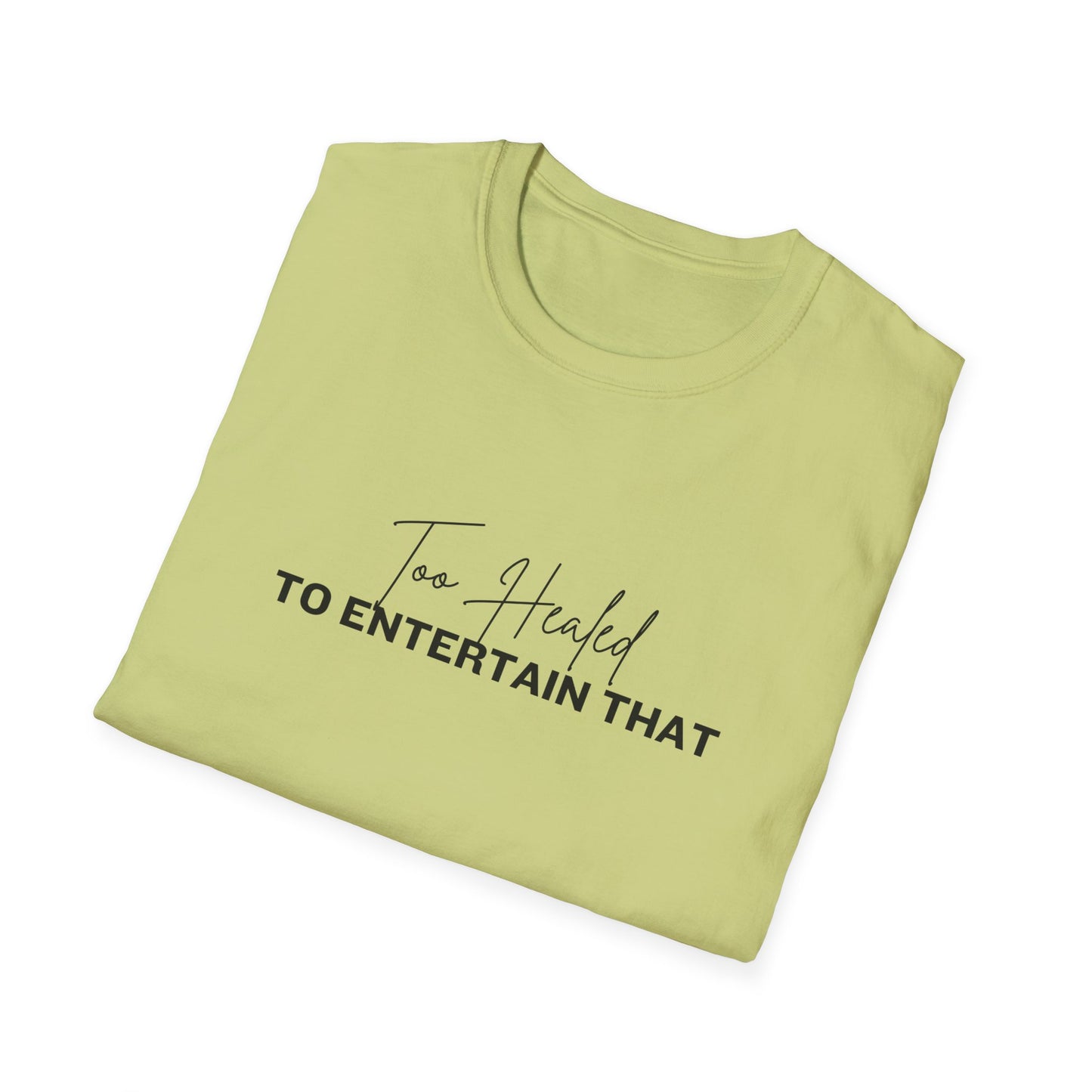 Too Healed Tee