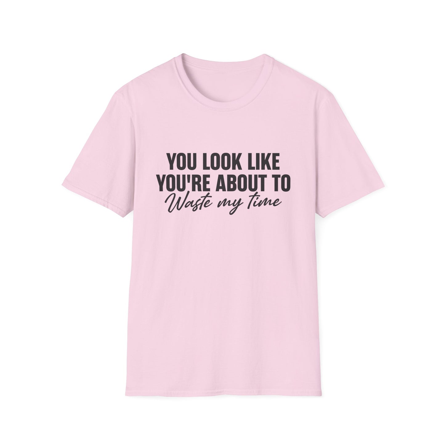 Waste My Time Tee