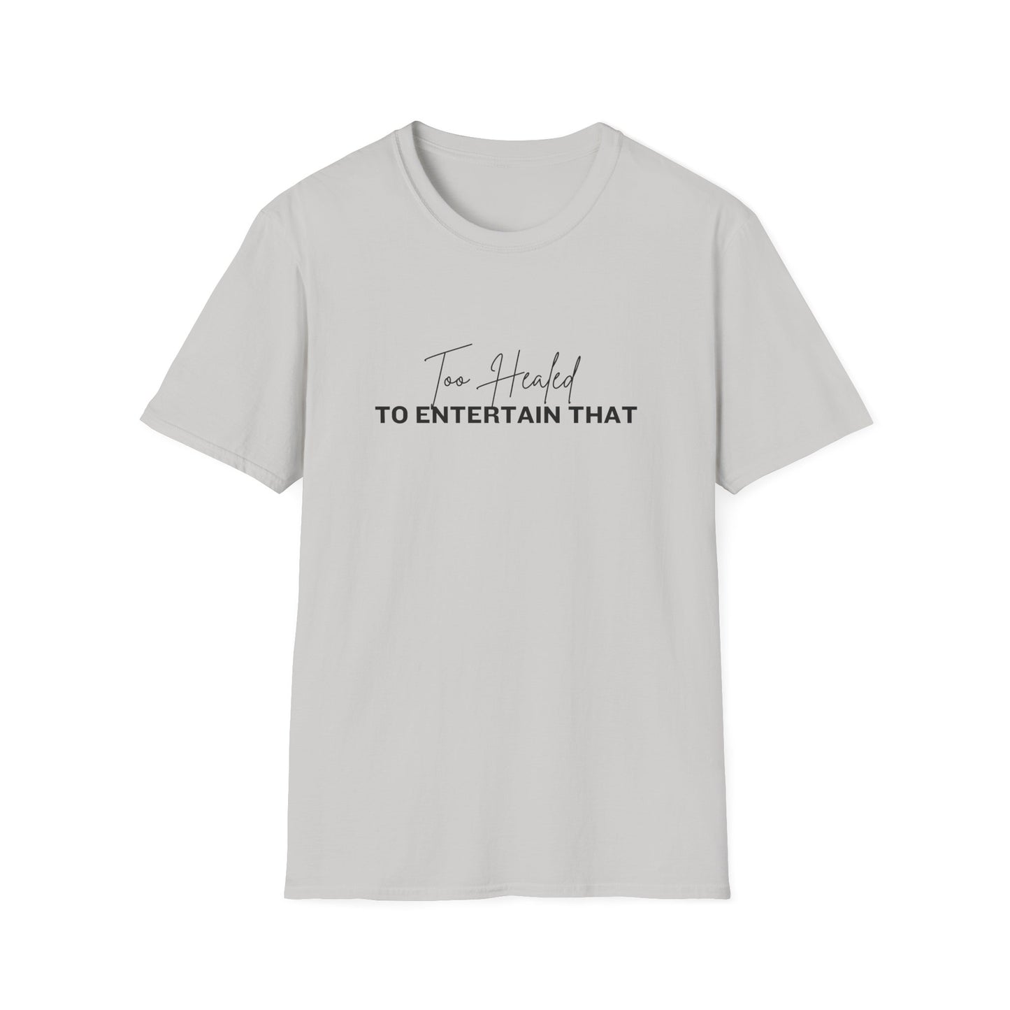 Too Healed Tee