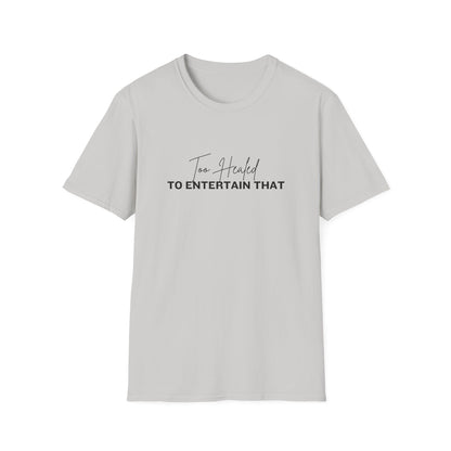 Too Healed Tee