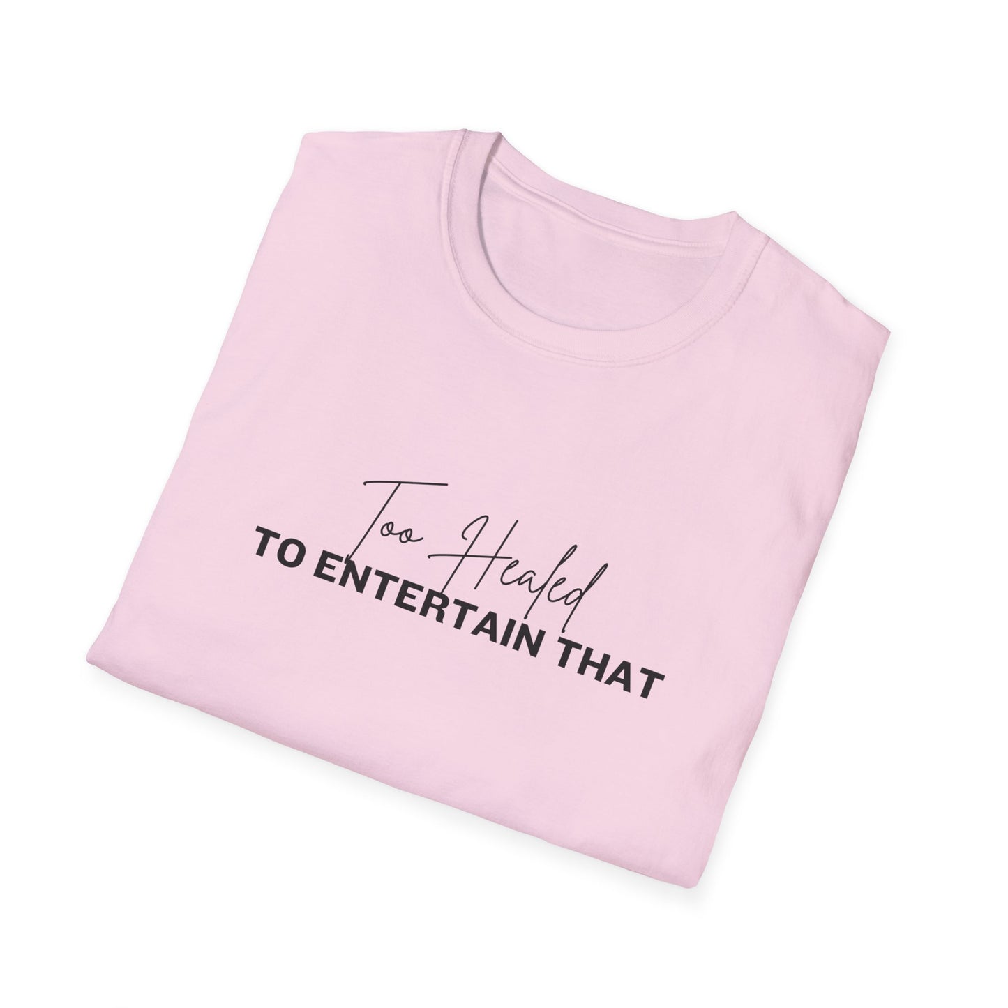 Too Healed Tee