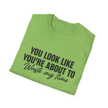 Waste My Time Tee