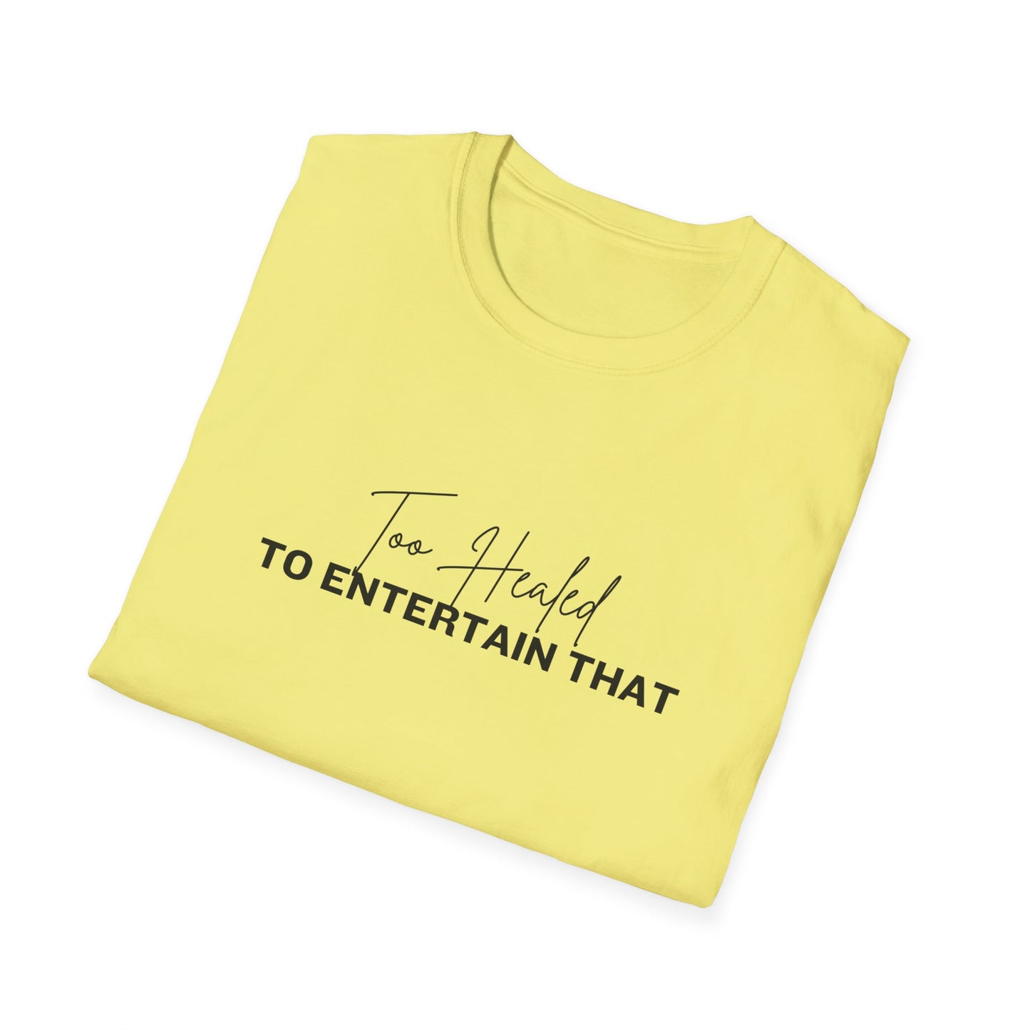 Too Healed Tee