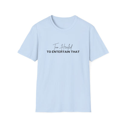 Too Healed Tee