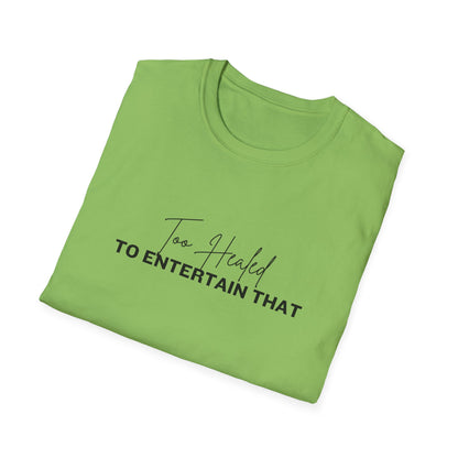 Too Healed Tee