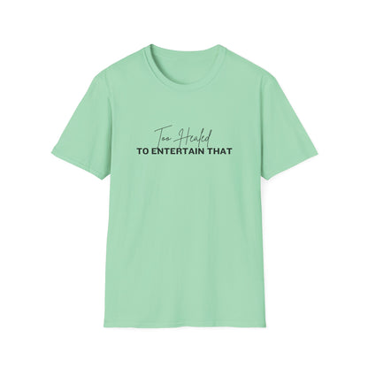 Too Healed Tee