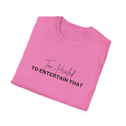 Too Healed Tee