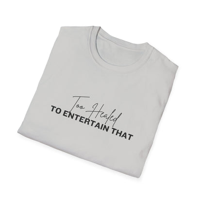 Too Healed Tee