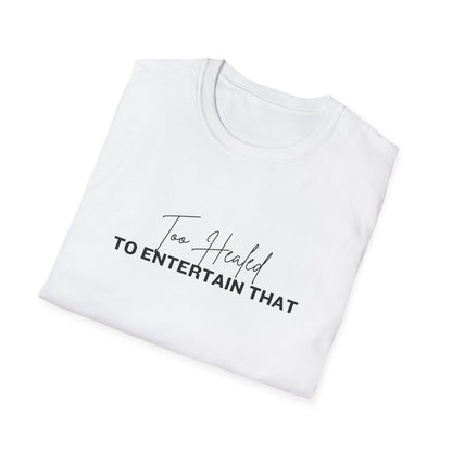 Too Healed Tee
