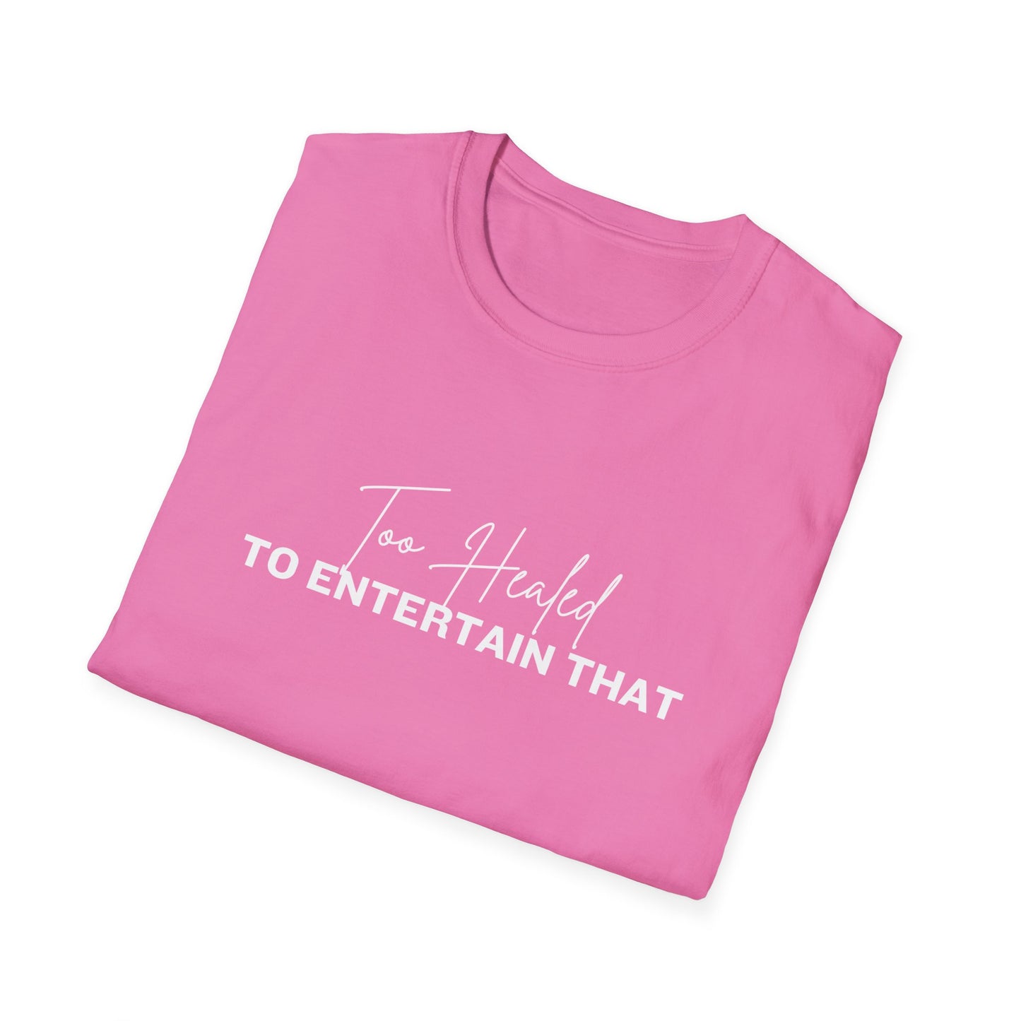 Too Healed Tee