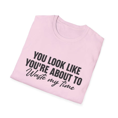 Waste My Time Tee