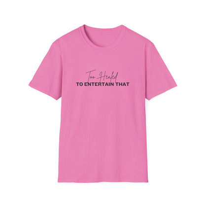 Too Healed Tee