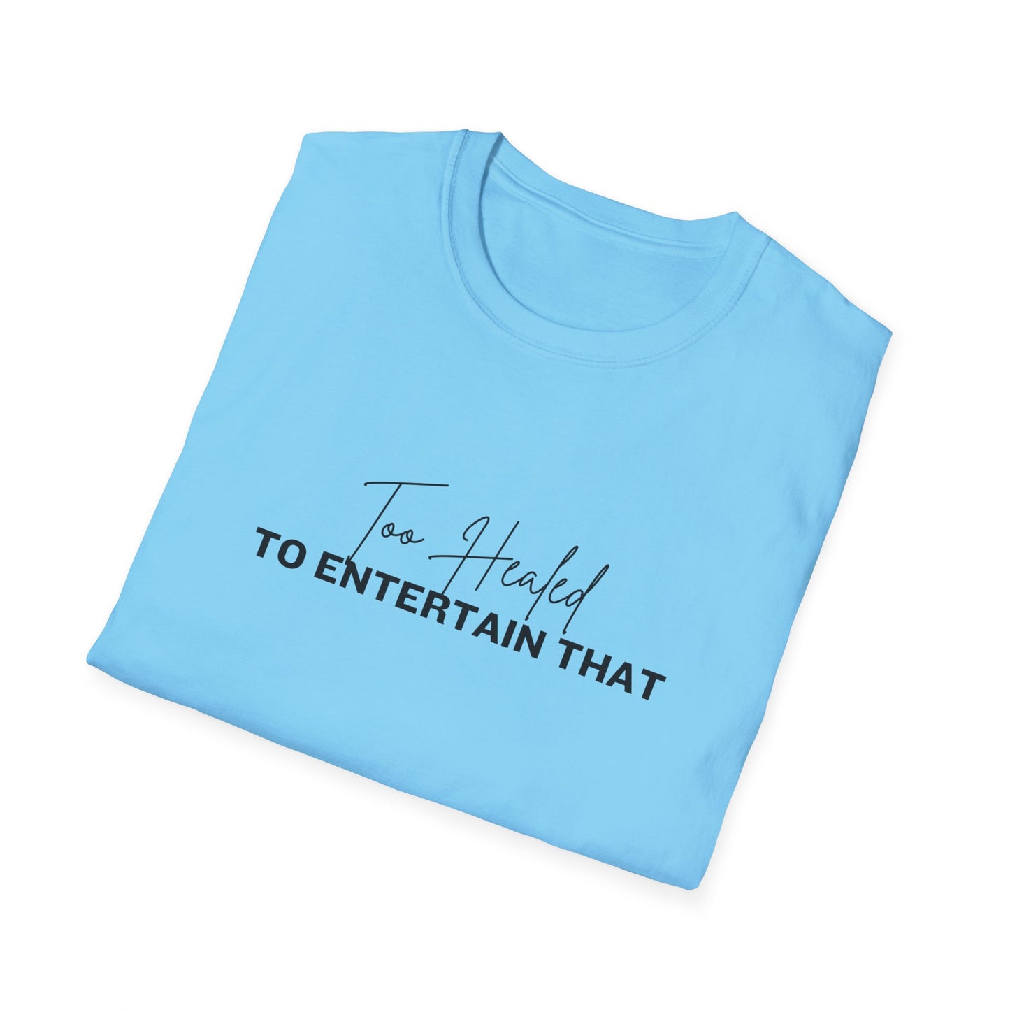 Too Healed Tee