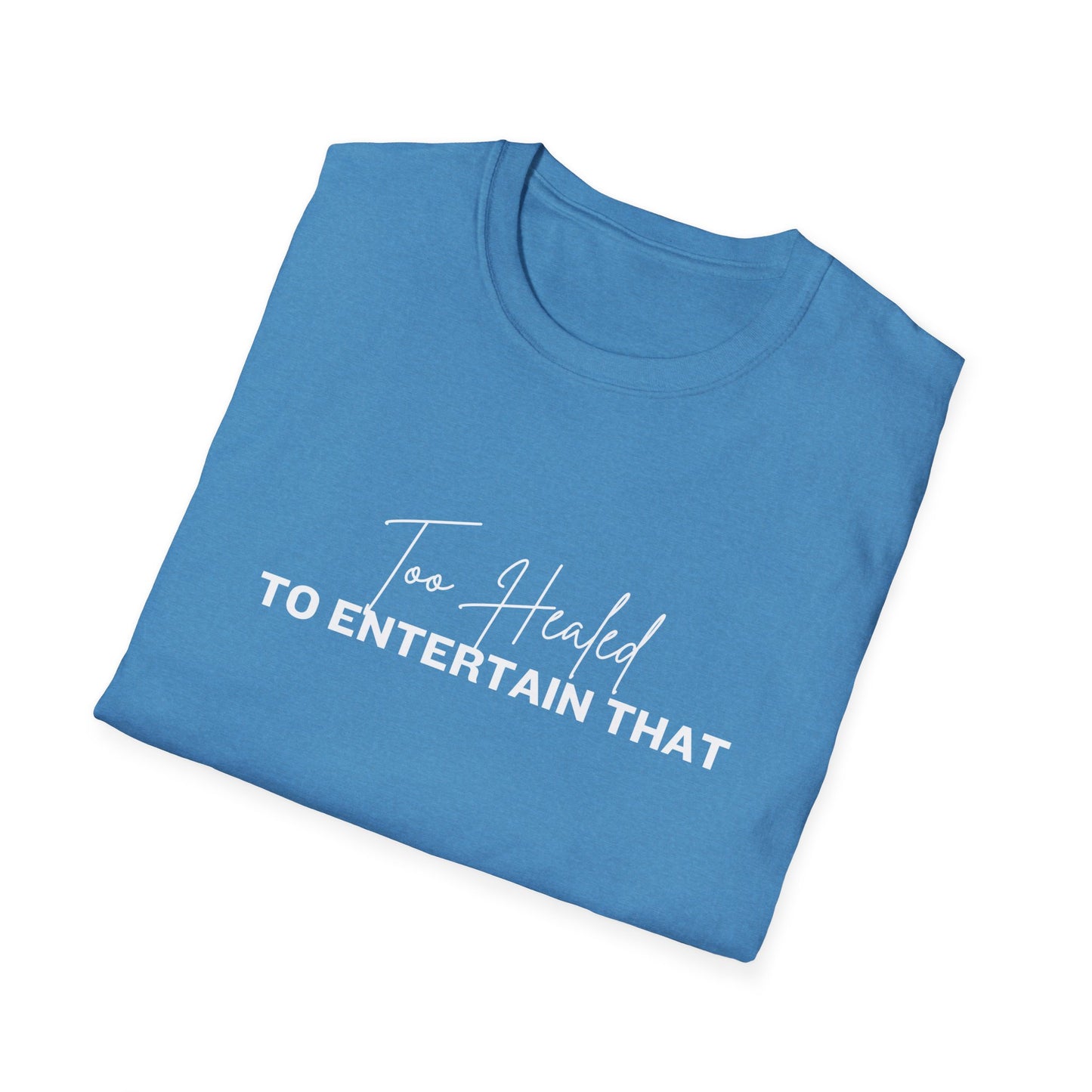 Too Healed Tee