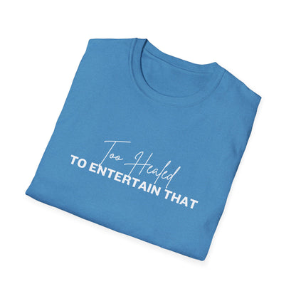 Too Healed Tee