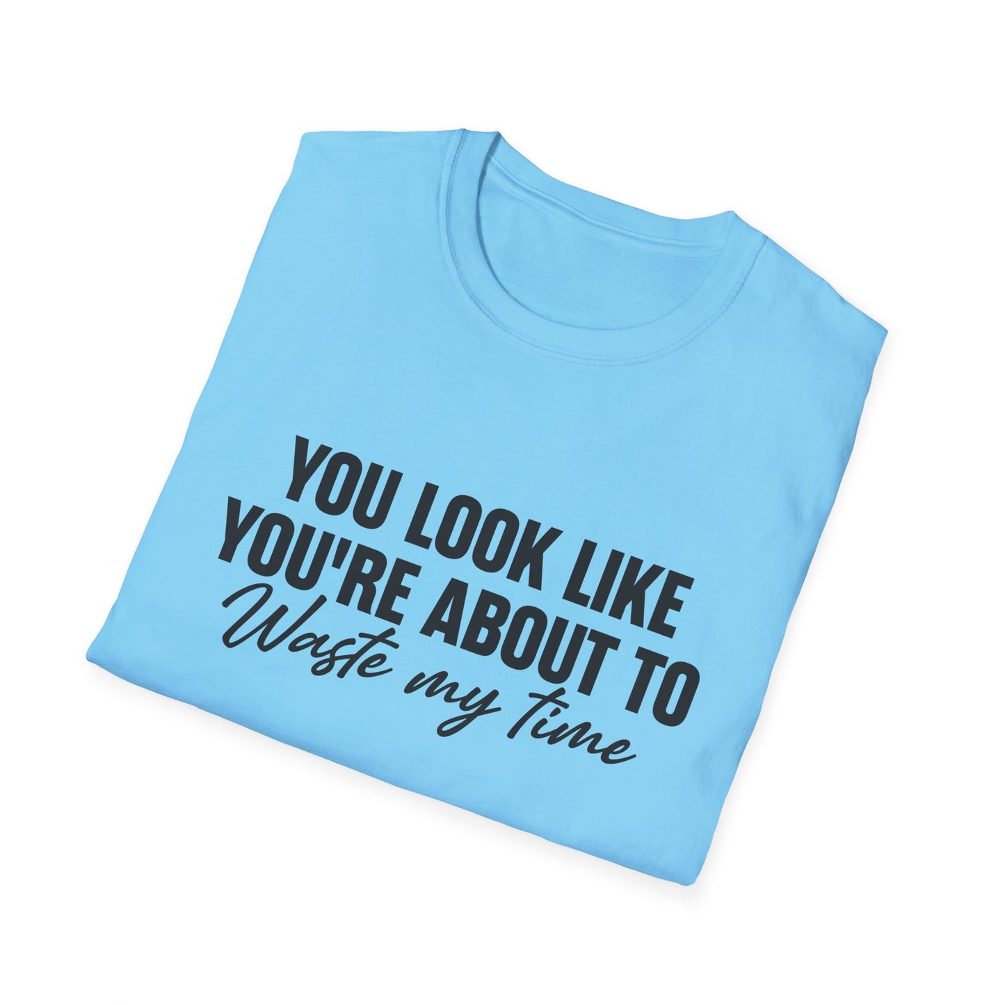 Waste My Time Tee