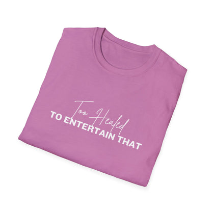Too Healed Tee