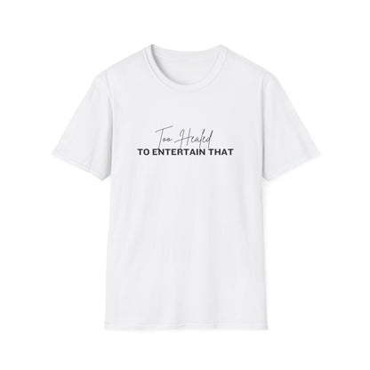 Too Healed Tee