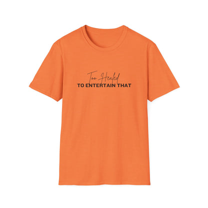 Too Healed Tee