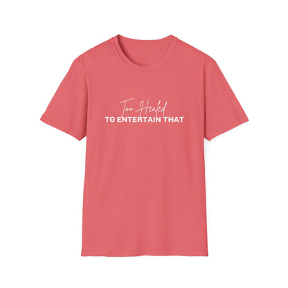 Too Healed Tee