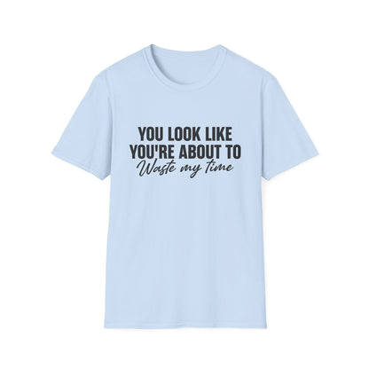 Waste My Time Tee